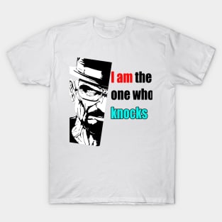 I Am The One Who Knocks Heisenberg T-Shirt